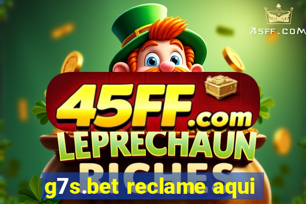 g7s.bet reclame aqui